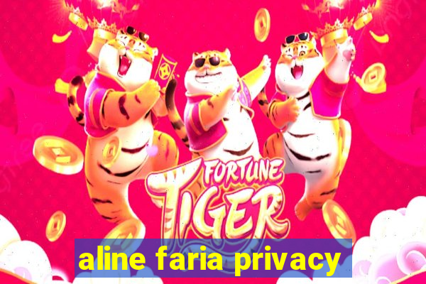 aline faria privacy